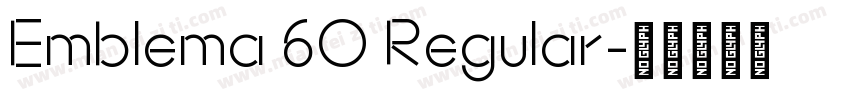 Emblema 60 Regular字体转换